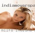 Milfs Indiana right